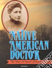 Native American Doctor libro in lingua di Ferris Jeri