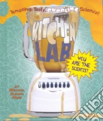 Kitchen Lab libro in lingua di Ross Michael Elsohn, Seeley Tim (ILT)