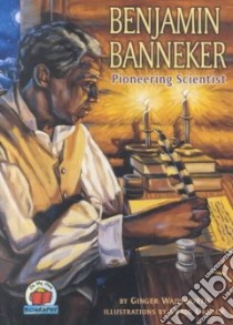 Benjamin Banneker libro in lingua di Wadsworth Ginger, Orback Craig (ILT)