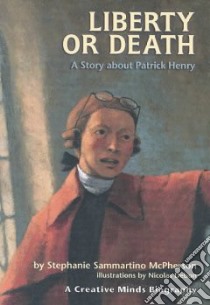 Liberty or Death libro in lingua di McPherson Stephanie Sammartino, Debon Nicolas (ILT)