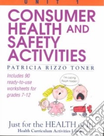 Consumer Health and Safety Activities libro in lingua di Toner Patricia Rizzo