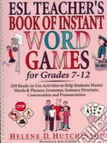 Esl Teacher's Book of Instant Word Games libro in lingua di Hutchinson Helene D., Noskina Yelina (ILT)