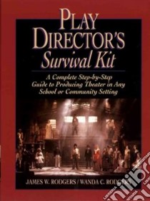 Play Director's Survival Kit libro in lingua di Rodgers James W., Rodgers Wanda C.