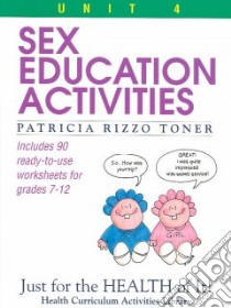 Sex Education Activities libro in lingua di Toner Patricia Rizzo
