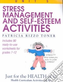 Stress-Management and Self-Esteem Activities libro in lingua di Toner Patricia Rizzo