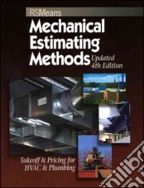 Mechanical Estimating Methods libro in lingua di R. S. Means Company (EDT), Mossman Melville (EDT), Linde Carl W. (ILT)