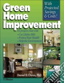 Green Home Improvement libro in lingua di Chiras Daniel D.