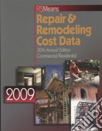 Repair & Remodeling Cost Data 2009 libro in lingua di Mewis Bob (EDT), Babbitt Christopher (CON), Baker Ted (CON), Balboni Barbara (CON), Bastoni Robert A. (CON)