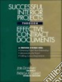 Successful Interior Projects Through Effective Contract Documents libro in lingua di Downey Joel, Gilbert Patricia K., Gilbert R. A.