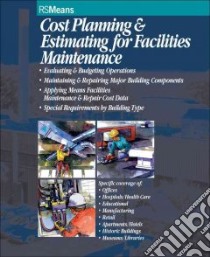 Cost Planning & Estimating for Facilities Maintenance libro in lingua di Not Available (NA)