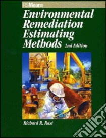 Environmental Remediation Estimating Methods libro in lingua di Rast Richard R.