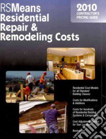 RSMeans Residential Repair & Remodeling Costs 2010 libro in lingua di Mewis Bob (EDT), Babbitt Christopher (EDT), Baker Ted (EDT), Balboni Barbara (EDT), Bastoni Robert A. (EDT)