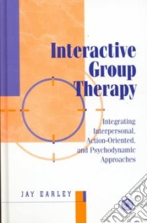 Interactive Group Therapy libro in lingua di Jay Earley