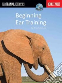 Beginning Ear Training libro in lingua di Schachnik Gilson, Feist Jonathan (EDT)