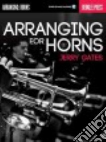 Arranging for Horns libro in lingua di Gates Jerry