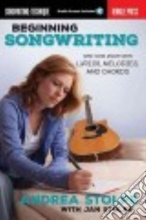 Beginning Songwriting libro in lingua di Stolpe Andrea, Stolpe Jan (CON)