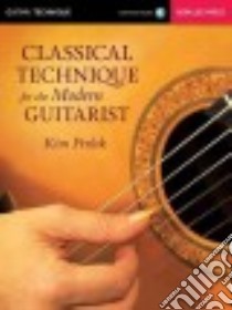 Classical Technique for the Modern Guitarist libro in lingua di Perlak Kim