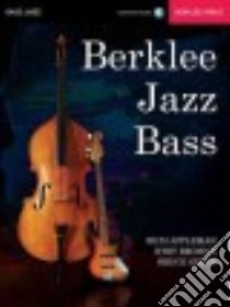 Berklee Jazz Bass libro in lingua di Appleman Rich, Browne Whit, Gertz Bruce