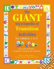 Giant Encyclopedia of Transition Activities libro in lingua di Charner Kathy (EDT), Murphy Maureen (EDT), Ford Jennifer (EDT)