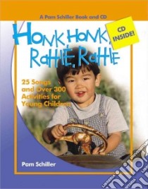Honk, Honk, Rattle, Rattle libro in lingua di Schiller Pamela Byrne, Bartkowiak Richele, Willis Clarissa