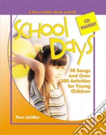 School Days libro in lingua di Schiller Pamela Byrne, Willis Clarissa