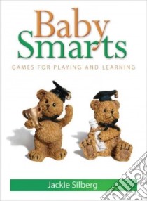 Baby Smarts libro in lingua di Silberg Jackie, Johnson Deborah (ILT)
