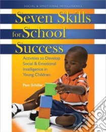 Seven Skills for School Success libro in lingua di Schiller Pam