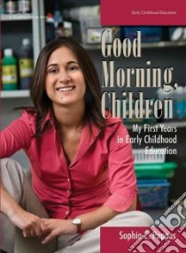 Good Morning, Children libro in lingua di Pappas Sophia E.