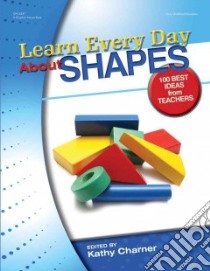 Learn Every Day About Shapes libro in lingua di Charner Kathy (EDT)