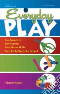 Everyday Play libro in lingua di Isbell Christy