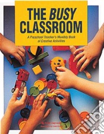 The Busy Classroom libro in lingua di Claycomb Patty, Greigg Linda (ILT)