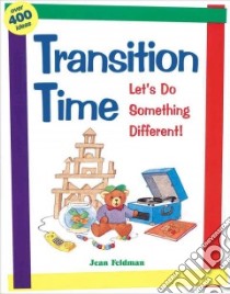 Transition Time libro in lingua di Feldman Jean