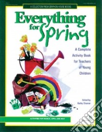 Everything for Spring libro in lingua di Charner Kathy (EDT), Waites Joan (ILT)