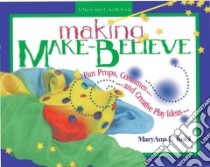 Making Make-Believe libro in lingua di Kohl Maryann F.