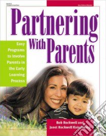 Partnering With Parents libro in lingua di Rockwell Robert E., Kniepkamp Janet Rockwell, Dery K. Whelan