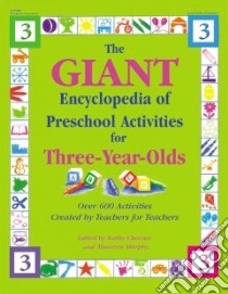 Giant Encyclopedia of Preschool Activities for Three-Year Olds libro in lingua di Charner Kathy (EDT), Murphy Maureen (EDT)