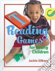 Reading Games For Young Children libro in lingua di Silberg Jackie, Wright Deborah C. (ILT)