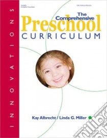 The Comprehensive Preschool Curriculum libro in lingua di Albrecht Kay, Miller Linda G.