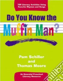 Do You Know the Muffin Man? libro in lingua di Schiller Pam, Moore Thomas
