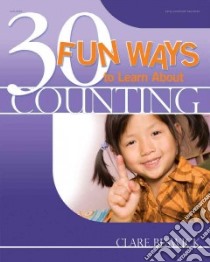 30 Fun Ways to Learn About Counting libro in lingua di Beswick Clare, Dery K. Whelan (ILT)