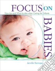 Focus on Babies libro in lingua di Karnopp Jennifer, Johnson Deb (ILT)