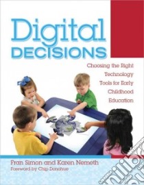 Digital Decisions libro in lingua di Simon Fran, Nemeth Karen, Donohue Chip (FRW)