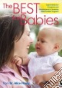 The Best for Babies libro in lingua di Honig Alice Dr.