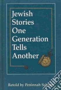 Jewish Stories One Generation Tells Another libro in lingua di Schram Peninnah