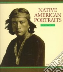 Native American Portraits 1862-1918 libro in lingua di Hathaway Nancy