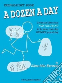 A Dozen a Day Preparatory Book libro in lingua di Burnam Edna-Mae