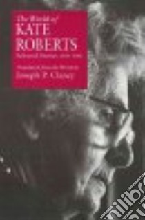 World of Kate Roberts libro in lingua di Roberts Kate, Clancy Joseph P. (TRN)