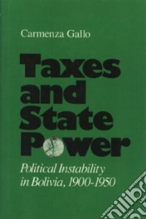 Taxes and State Power libro in lingua di Gallo Carmenza