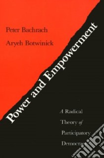 Power and Empowerment libro in lingua di Bachrach Peter, Botwinick Aryeh