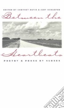 Between the Heartbeats libro in lingua di Davis Cortney (EDT), Schaefer Judy (EDT), Trautmann Banks Joanne (FRW)